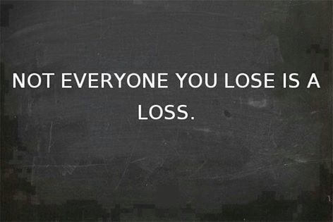 not everything you lose is a loss not everything you lose is a loss