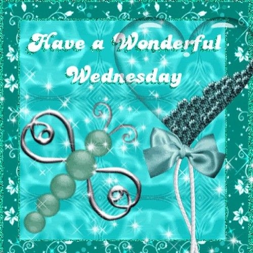 Have a wonderful Wednesday