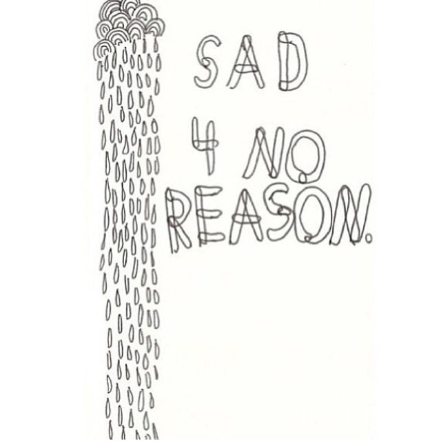 Sad 4 No Reason