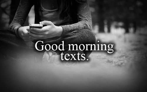 good morning texts good morning texts