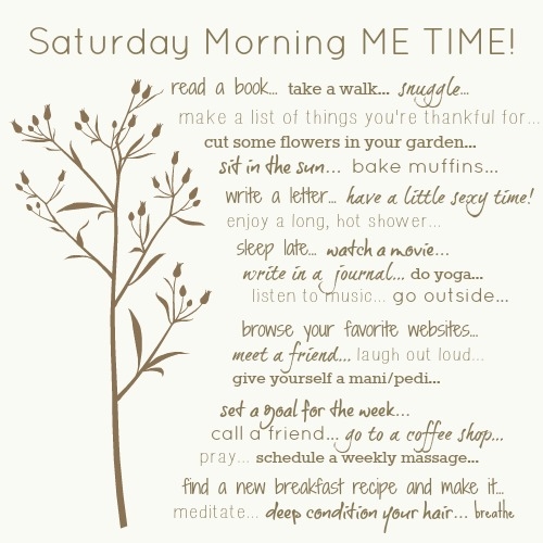 Saturday Morning Me Time