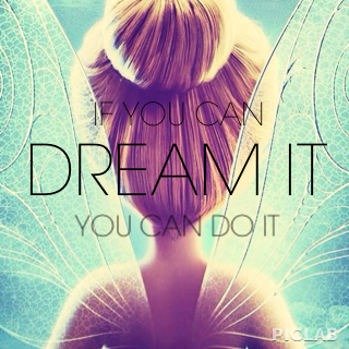 If you can dream it, you can do it