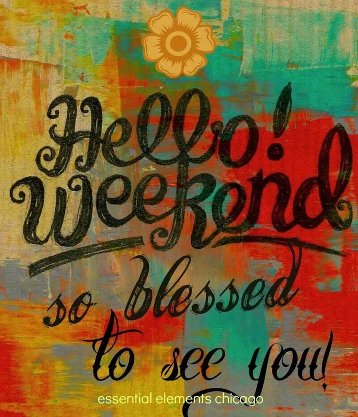 Hello Weekend
