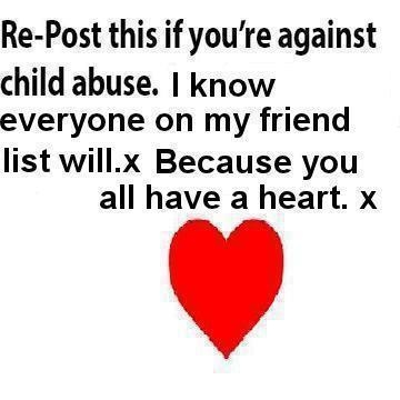 Repost if youre against child abuse Repost if youre against child abuse