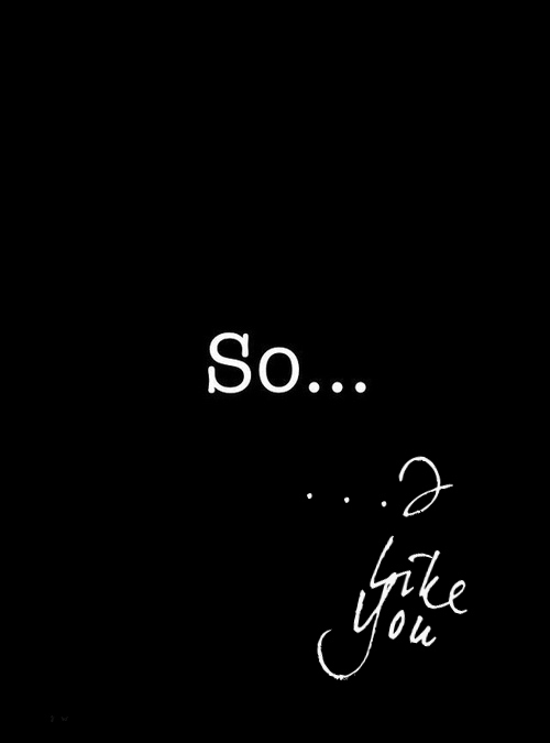 I like you
