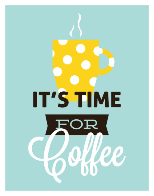 It's Time for Coffee