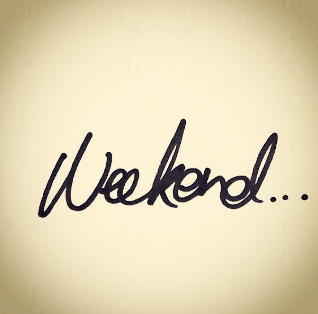 Weekend Weekend