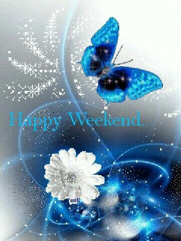 Happy Weekend Happy Weekend