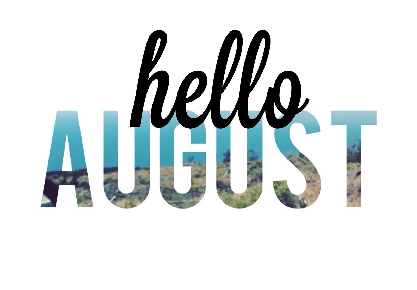 Hello August