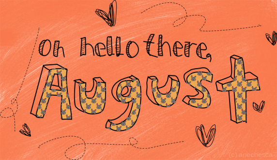 Oh hello there August Oh hello there August