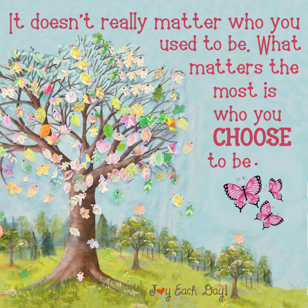 It doesn't really matter who you used to be... It doesn't really matter who you used to be...