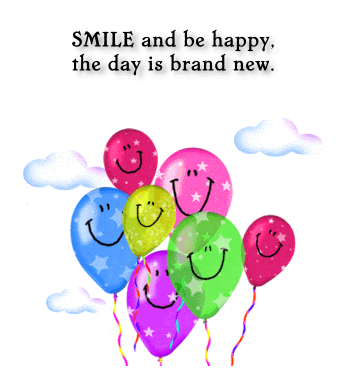 Smile and be happy, the day is brand new