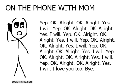 on the phone with mom