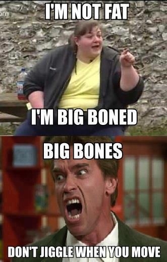 I am Big boned