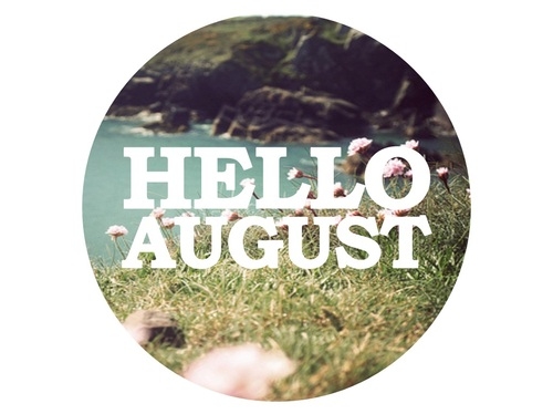 Hello August
