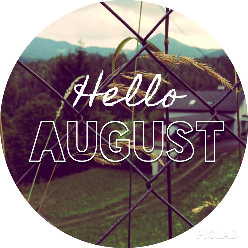 Hello August