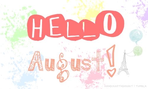 Hello August