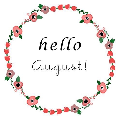 Hello August