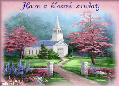 Have a Blessed Sunday Have a Blessed Sunday