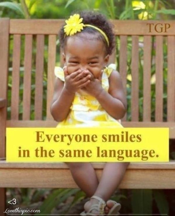 everyone smiles in the same language everyone smiles in the same language