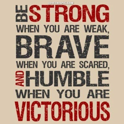 Be strong when you are weak