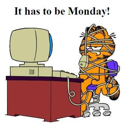 It has to be Monday
