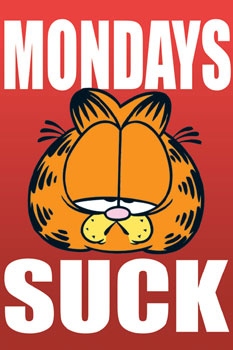 Mondays suck