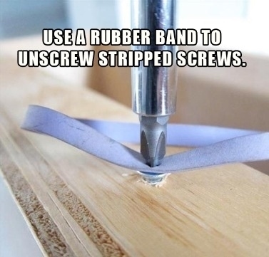 Use a rubber band to unscrew stripped screws