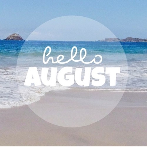 Hello August