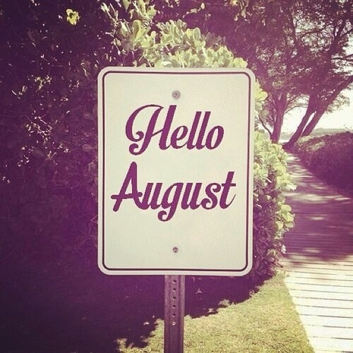 Hello August
