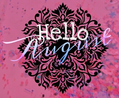 Hello August