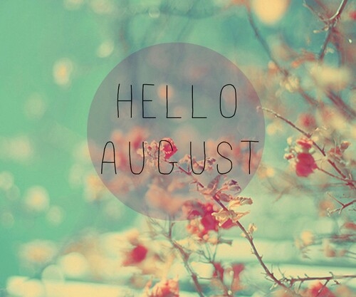 Hello August