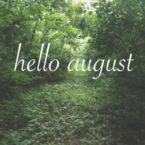 Hello August