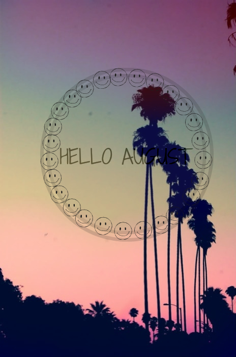 Hello August