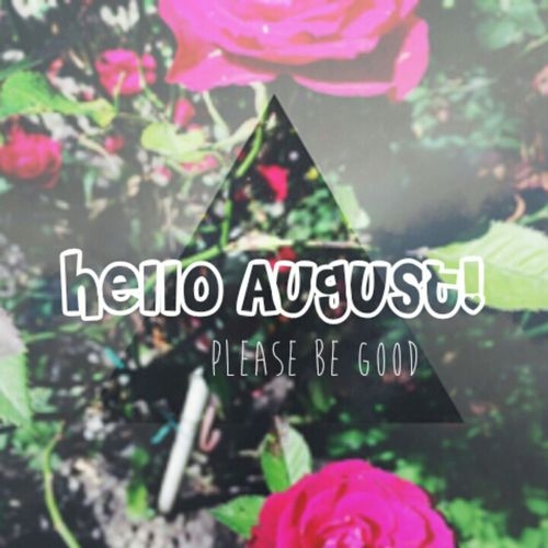 Hello August