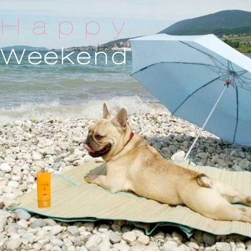 Happy Weekend Happy Weekend