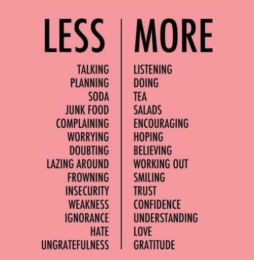 Less & More