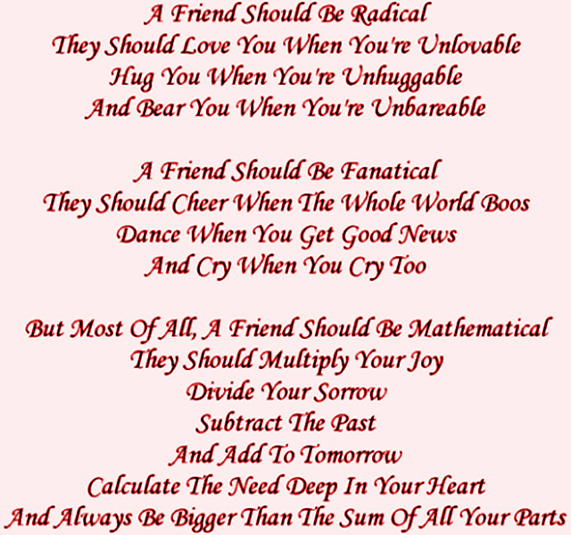 A friend should be....