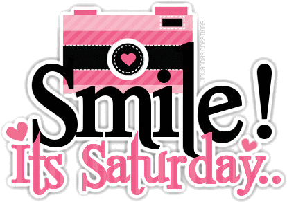 Smile It's Saturday Smile It's Saturday