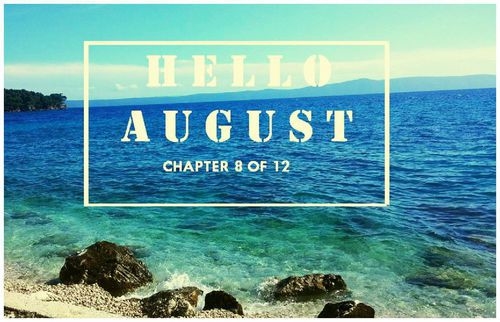 Hello August