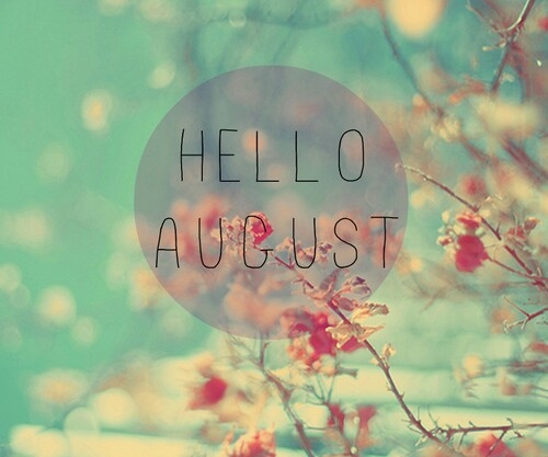 Hello August