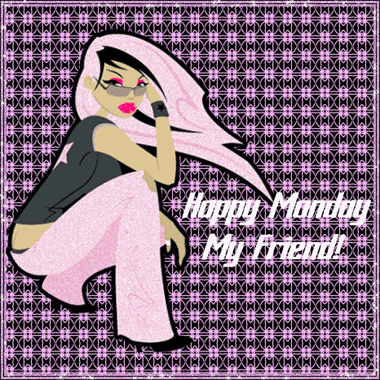 Happy Monday My Friend Happy Monday My Friend