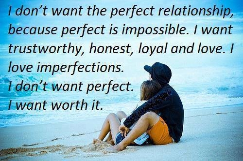 i dont want a perfect relationship