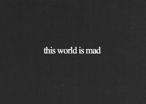 this world is mad