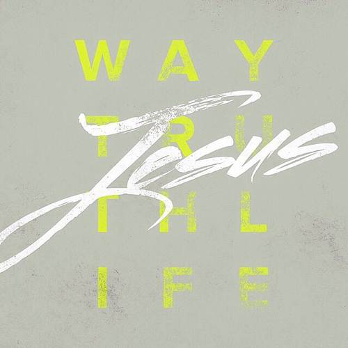 Way, truth, life