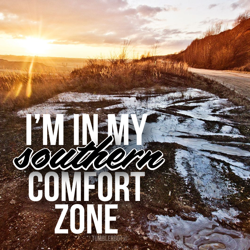 Southern comfort zone