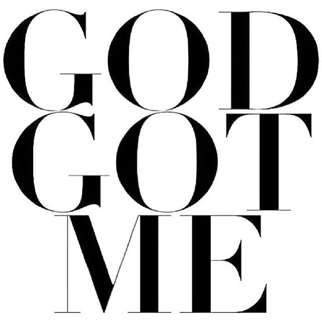 God Got Me God Got Me