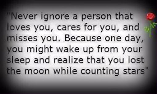 never ignore a person who loves you never ignore a person who loves you