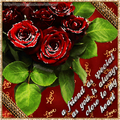 A friend as special as you is always close to my heart A friend as special as you is always close to my heart