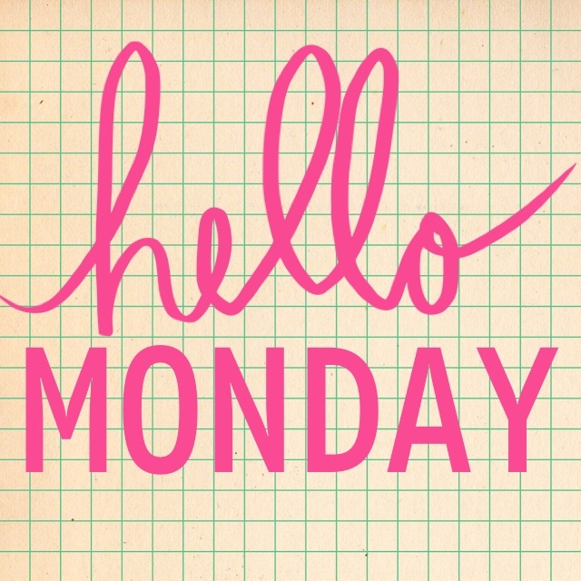 Hello Monday